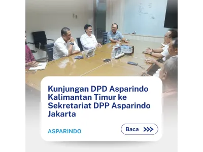 Kunjungan DPD Asparindo Kalimantan Timur ke Sekretariat DPP Asparindo Jakarta