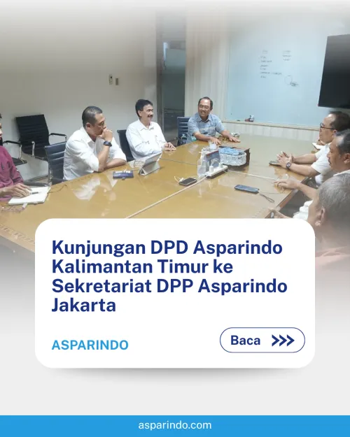 Kunjungan DPD Asparindo Kalimantan Timur ke Sekretariat DPP Asparindo Jakarta