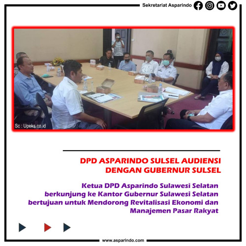 DPD Asparindo Sulawesi Selatan Audiensi dengan Gubernur Sulawesi Selatan